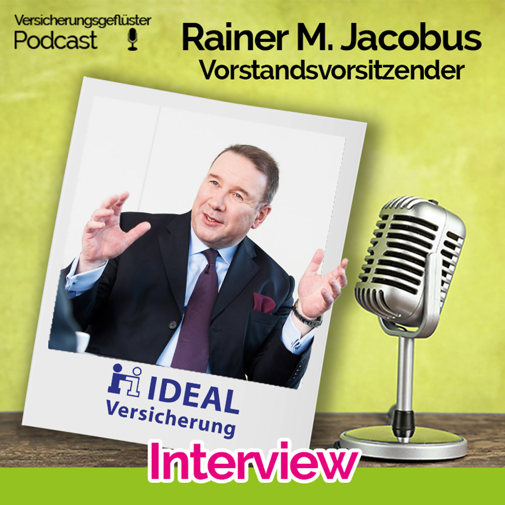 Coverbild - Versicherungsgeflüster Podcast - Interview mit Rainer M. Jacobus - Vorstandsvorsitzender der IDEAL Versicherung Berlin