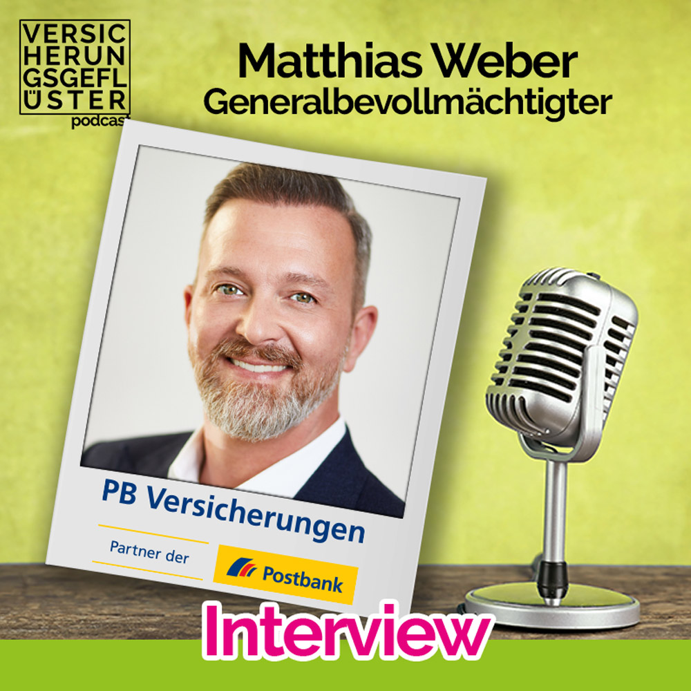 Matthias Weber - Generalbevollmächtigter bei PB Versicherung AG - Interview Versicherungsgeflüster Podcast