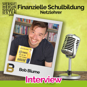 Bob Blume ist der Netzlehrer - Interview über finanzielle Bildung im Schulsystem